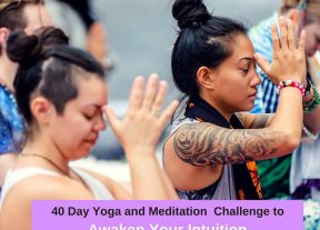 40 Day Yoga and Meditation Challenge to Awaken Intuition